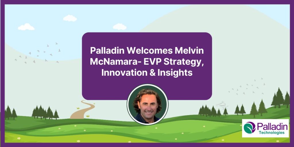 Palladin Welcomes Melvin McNamara- EVP Strategy, Innovation & Insights