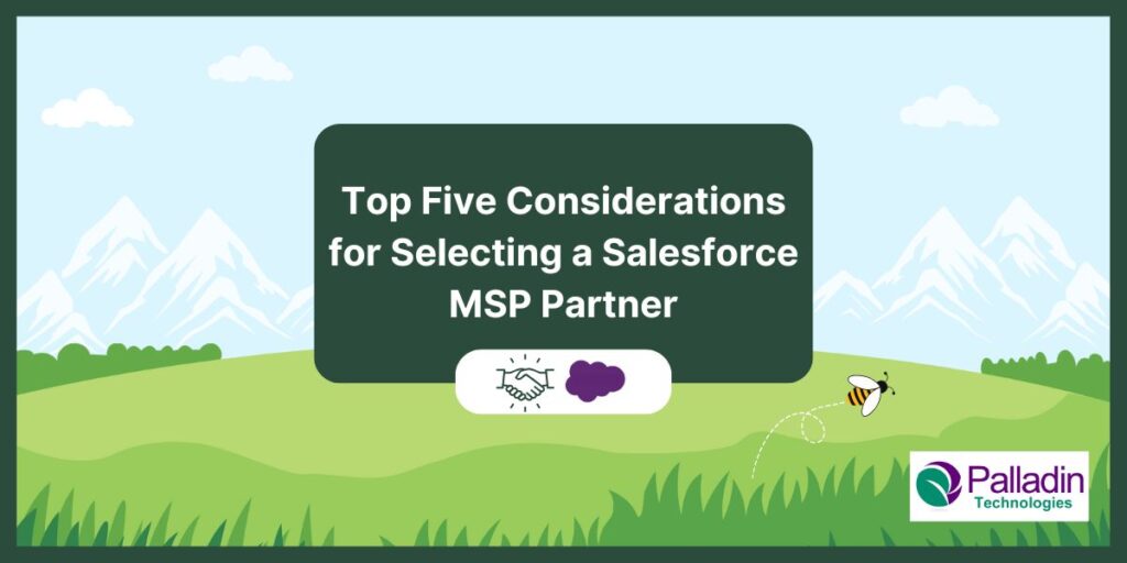 Top Five Considerations for Selecting a Salesforce MSP Partner