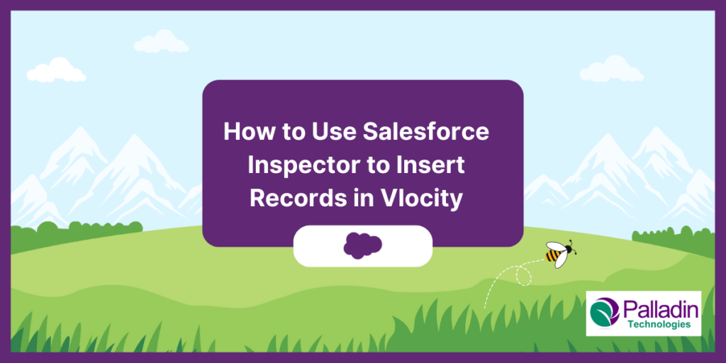 How to Use Salesforce Inspector to Insert Records in Vlocity