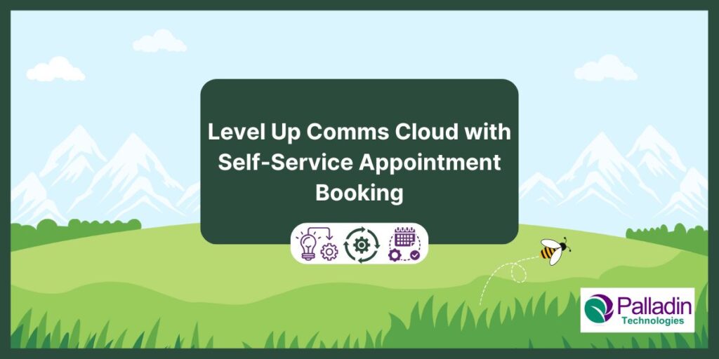 Level Up Comms Cloud with Self-Service Appointment Booking