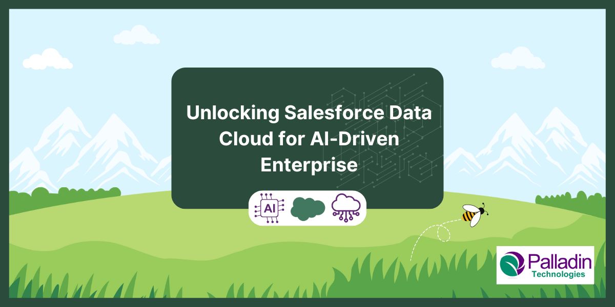 Unlocking Salesforce Data Cloud for AI-Driven Enterprise - Palladin ...