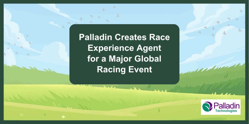 Cover image for Palladin Tech success story: "Palladin Creates Race Experience Agent for a Major Global Racing Event"